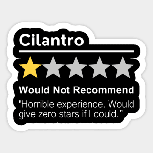 Cilantro Would Not Recommend Funny I Hate Coriander Sticker